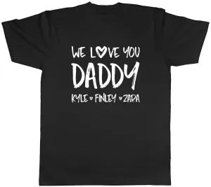 Personalised We Love You Daddy T-Shirt