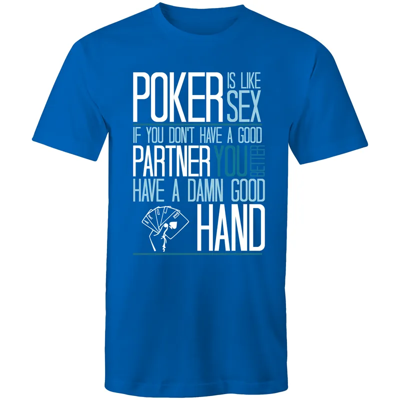 Poker is like Sex T-Shirt
