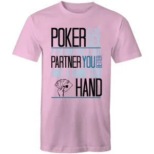 Poker is like Sex T-Shirt