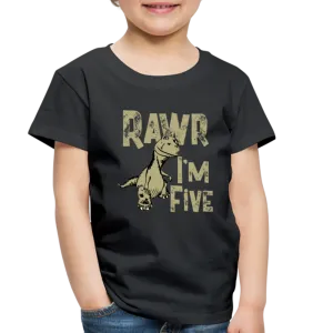Rawr I'm Five Toddler Premium T-Shirt
