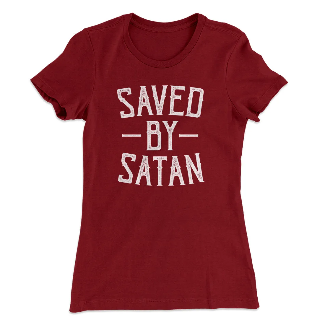 Saved By Satan Women's T-Shirt