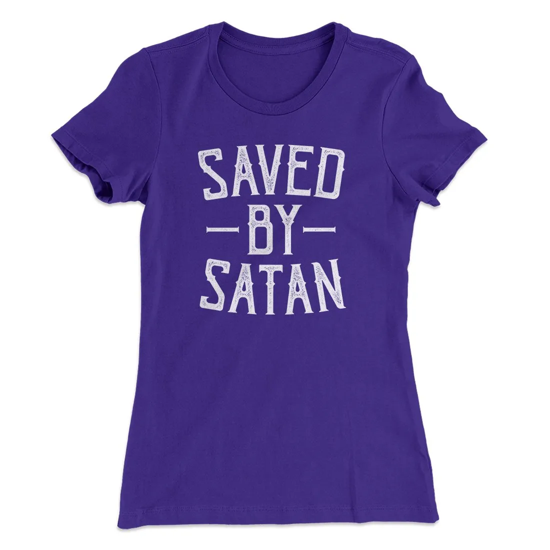 Saved By Satan Women's T-Shirt
