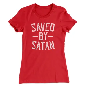 Saved By Satan Women's T-Shirt