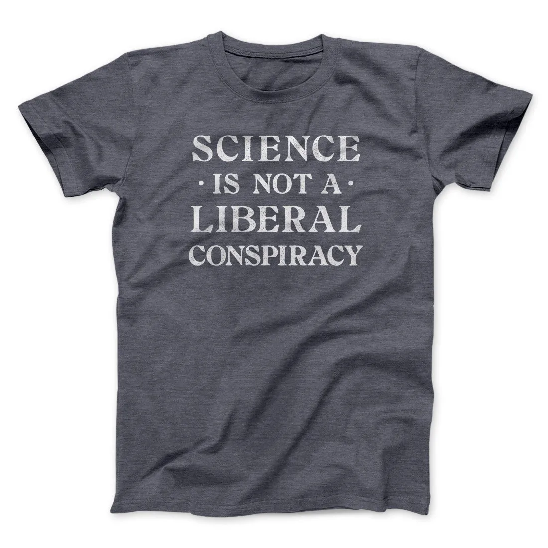 Science Is Not a Liberal Conspiracy Men/Unisex T-Shirt