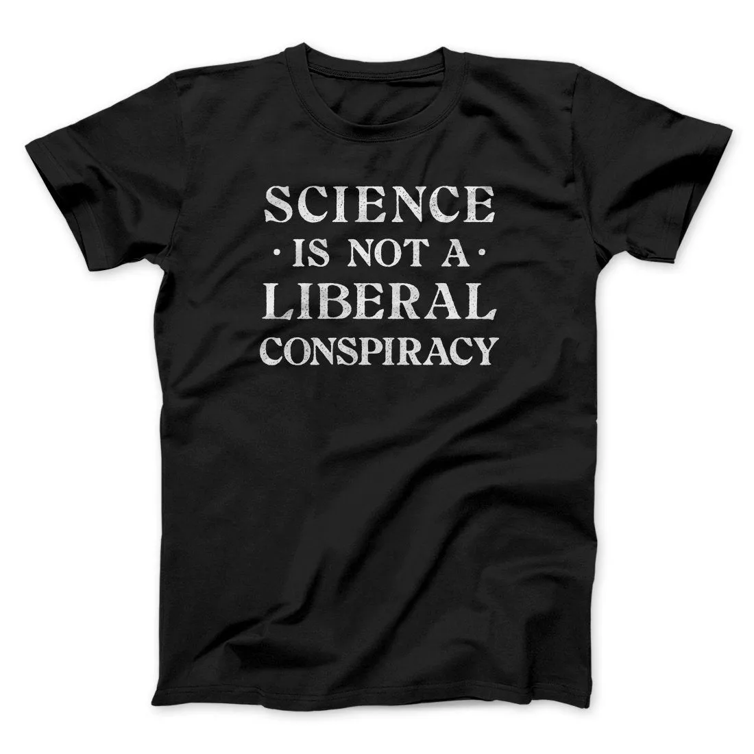 Science Is Not a Liberal Conspiracy Men/Unisex T-Shirt