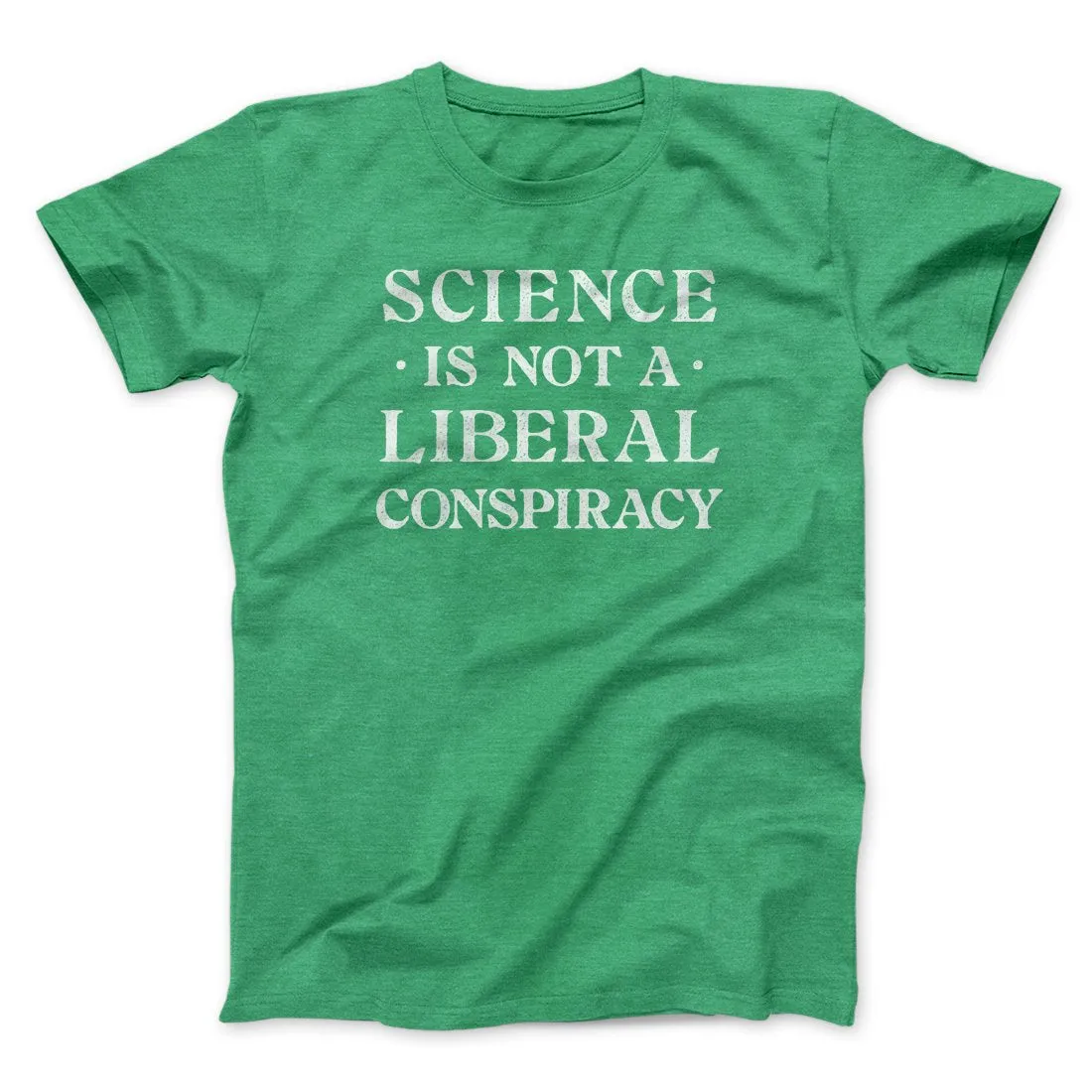 Science Is Not a Liberal Conspiracy Men/Unisex T-Shirt