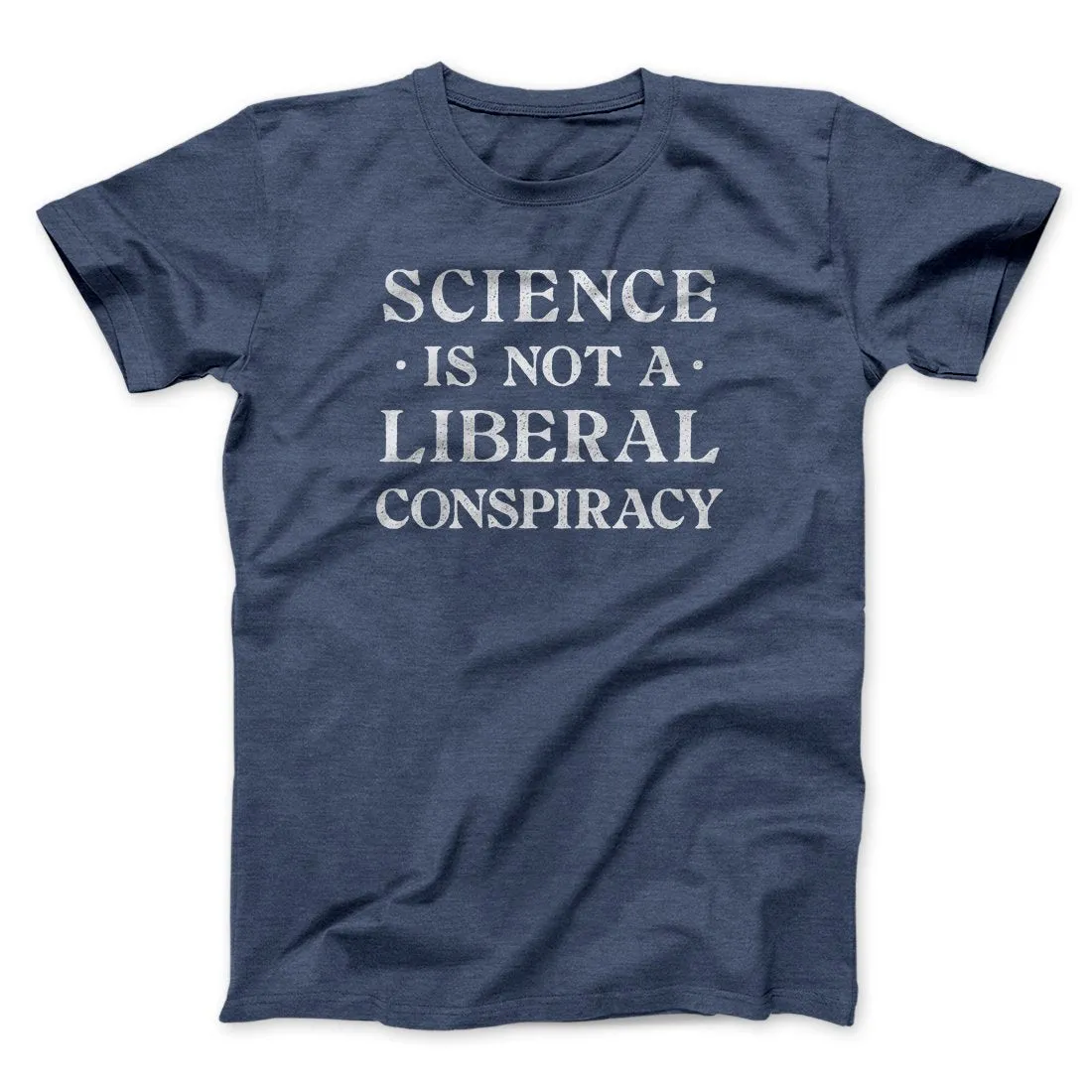 Science Is Not a Liberal Conspiracy Men/Unisex T-Shirt