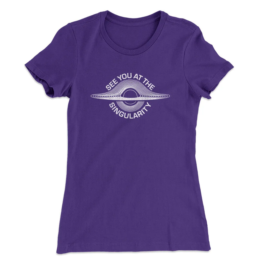 See You At The Singularity Women's T-Shirt
