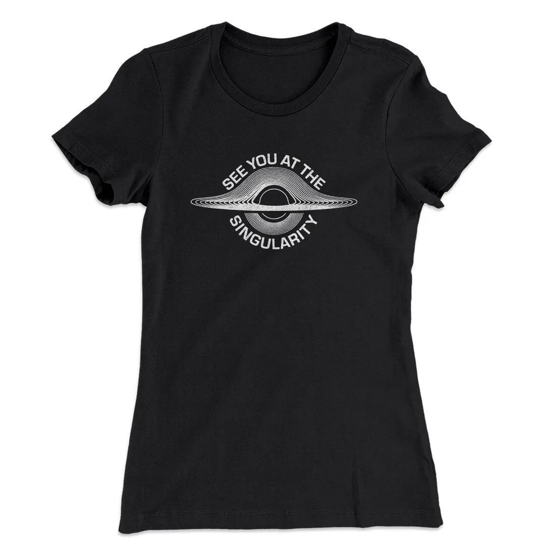 See You At The Singularity Women's T-Shirt