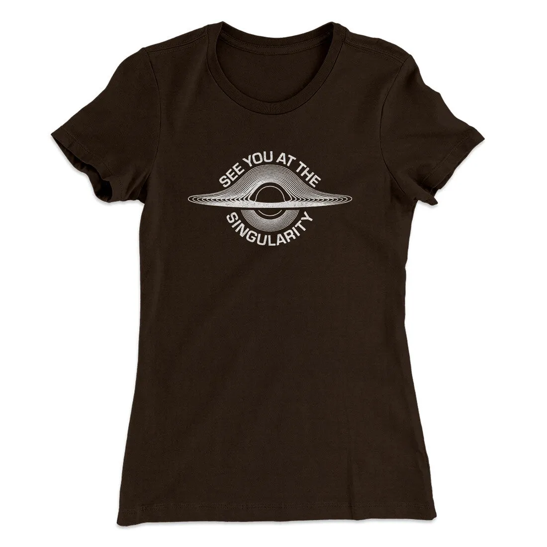 See You At The Singularity Women's T-Shirt