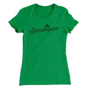 Shenanigans Women's T-Shirt