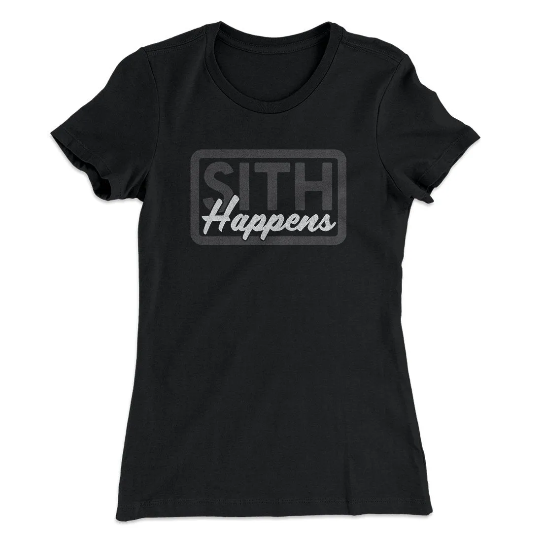 Sith Happens Women's T-Shirt