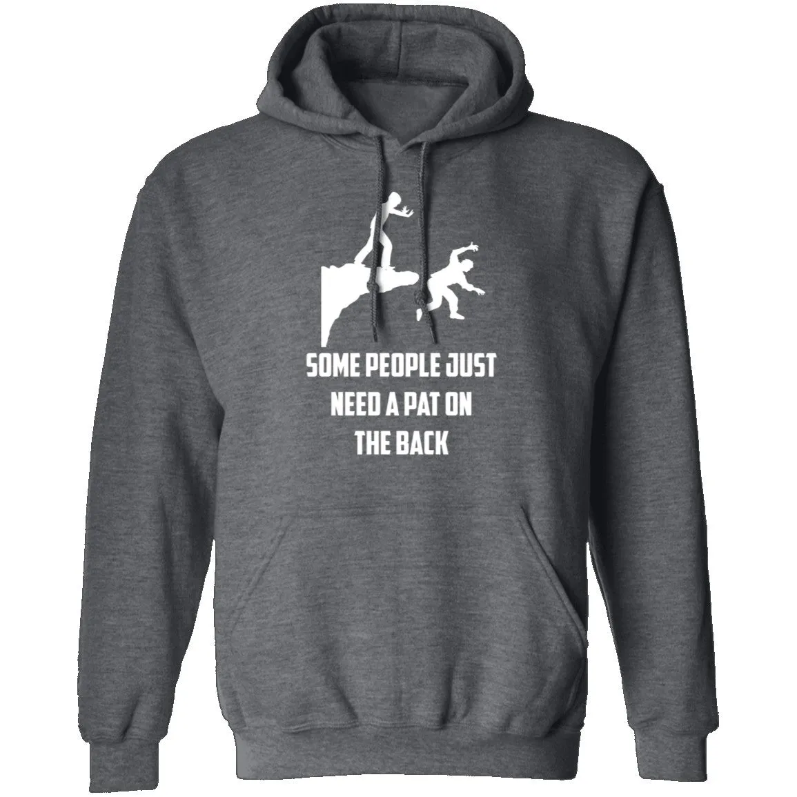Some People Just Need A Pat On The Back T-Shirt