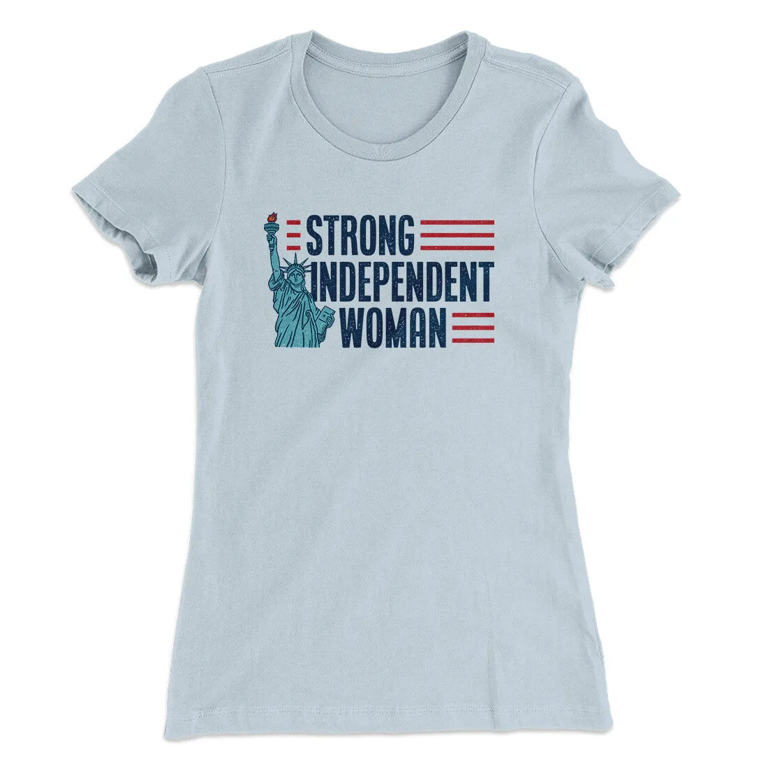 Strong Independent Woman Women's T-Shirt
