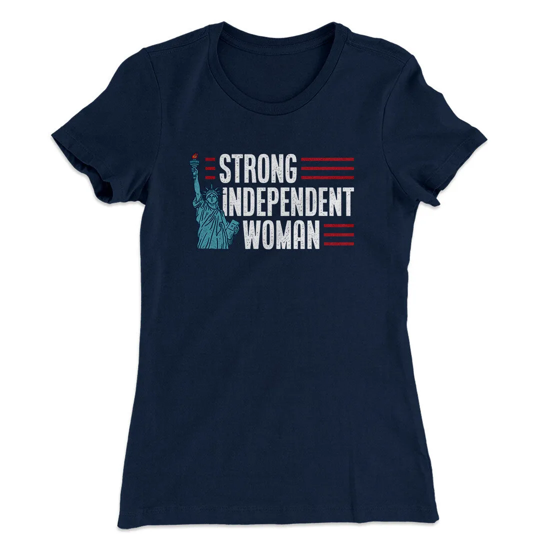 Strong Independent Woman Women's T-Shirt