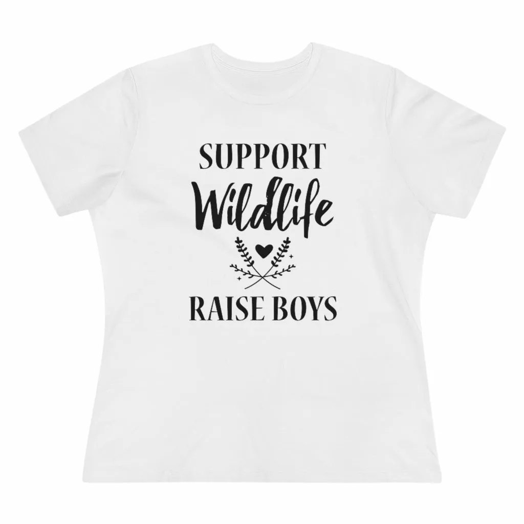 Support Wildlife, Raise Boys - T-shirt