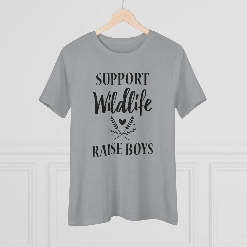 Support Wildlife, Raise Boys - T-shirt