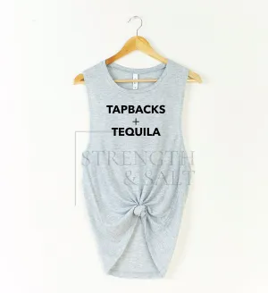 Tapbacks and Tequila Muscle Tank