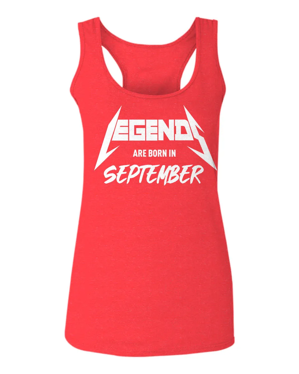 The Best Birthday Gift Legends are Born in September  women's Tank Top sleeveless Racerback