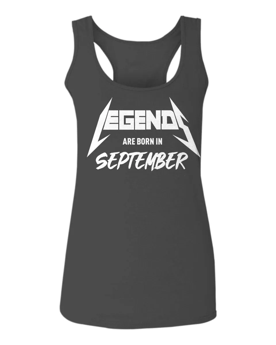 The Best Birthday Gift Legends are Born in September  women's Tank Top sleeveless Racerback