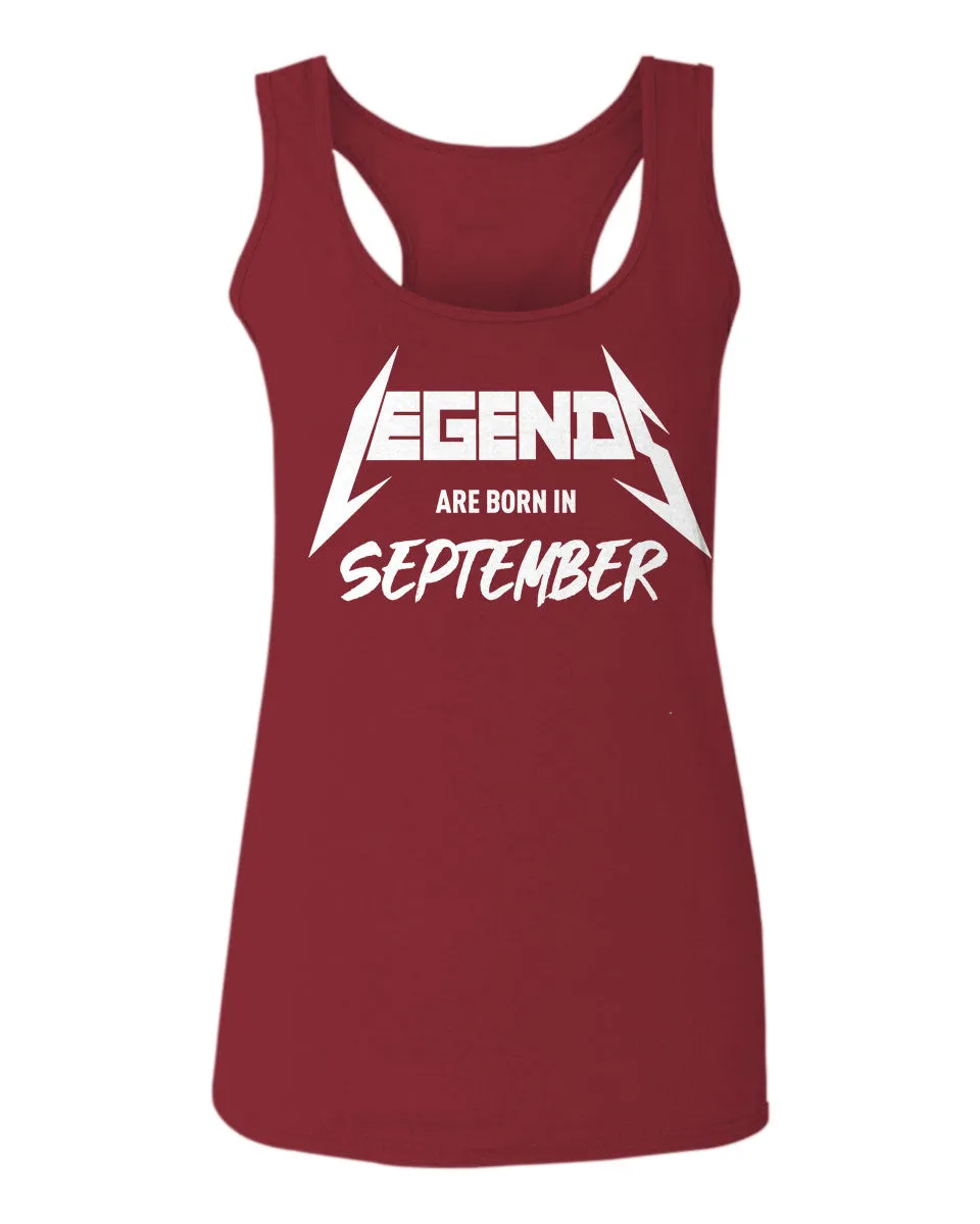 The Best Birthday Gift Legends are Born in September  women's Tank Top sleeveless Racerback