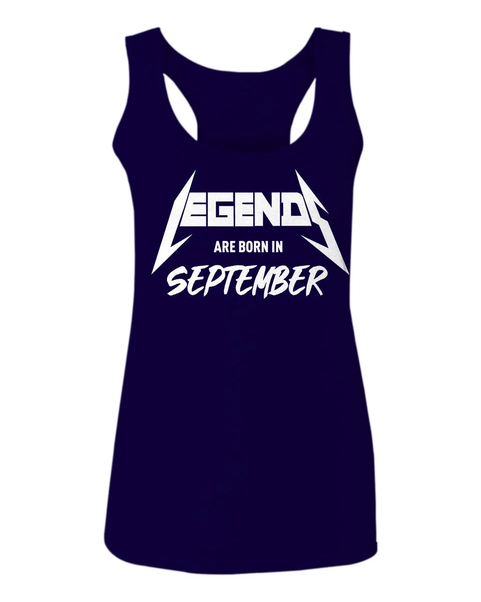 The Best Birthday Gift Legends are Born in September  women's Tank Top sleeveless Racerback