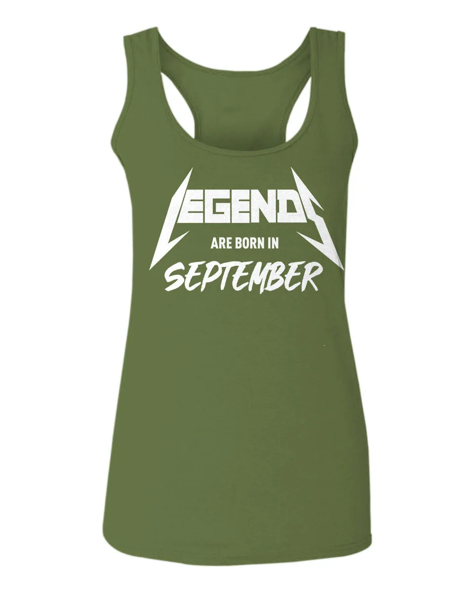The Best Birthday Gift Legends are Born in September  women's Tank Top sleeveless Racerback