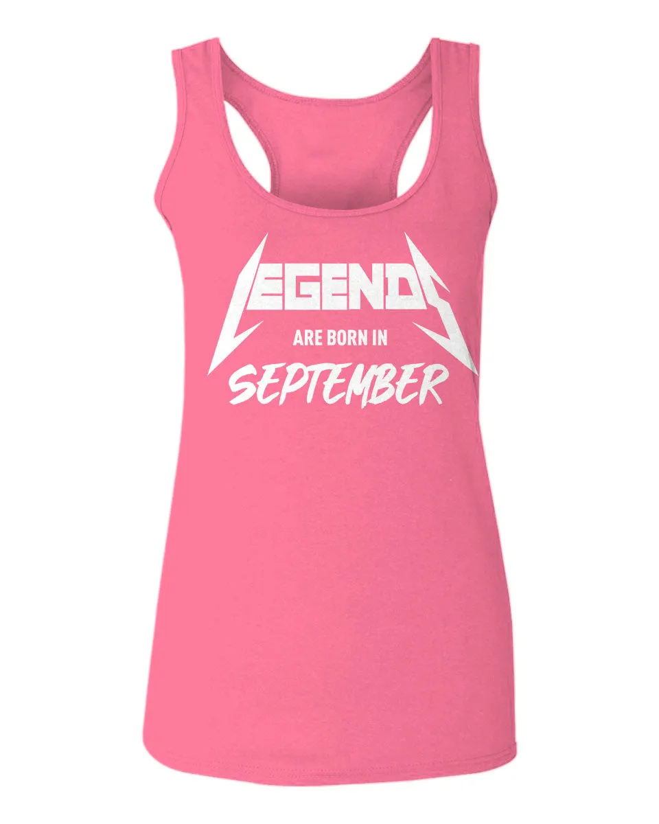 The Best Birthday Gift Legends are Born in September  women's Tank Top sleeveless Racerback