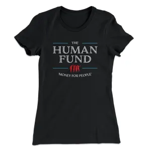 The Human Fund Women's T-Shirt