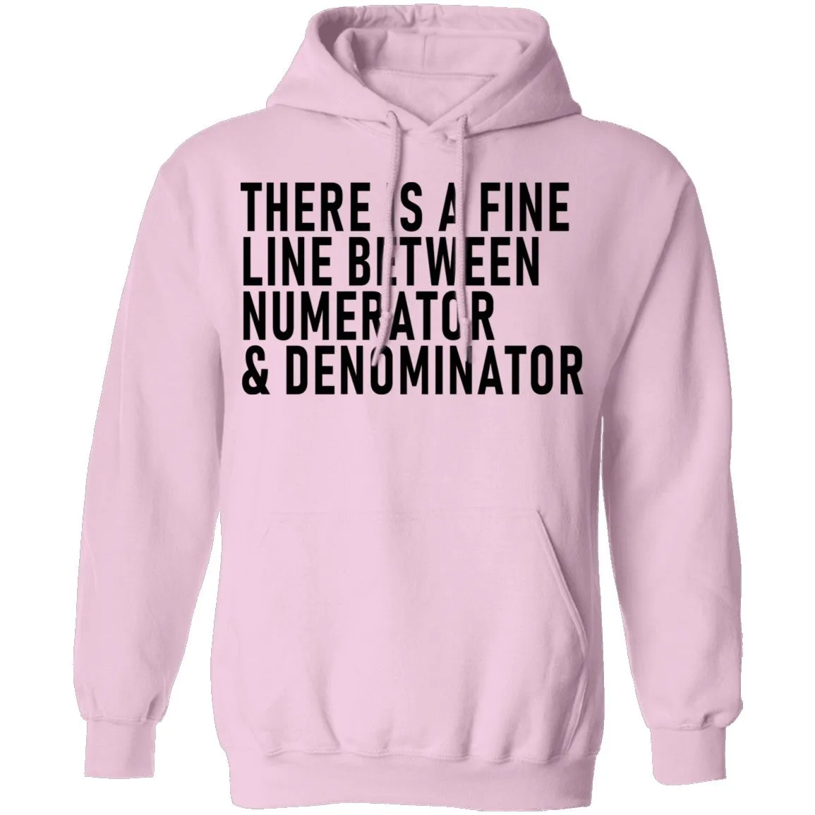 There Is A Fine Line Between Numerator And Denominator T-Shirt