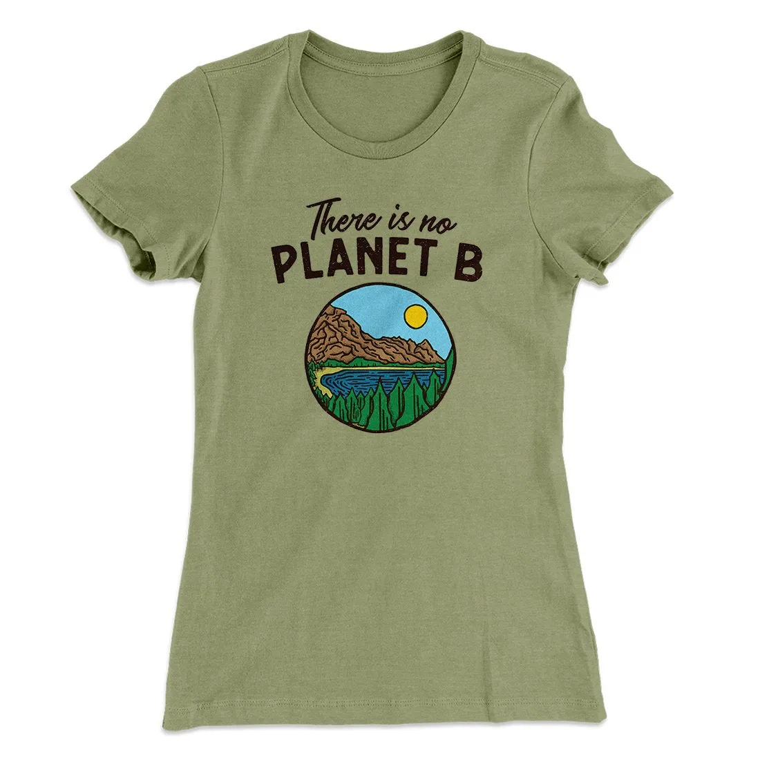 There is no Planet B Women's T-Shirt