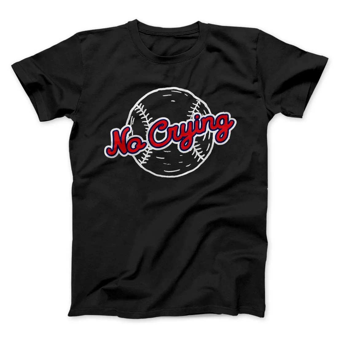 There's No Crying in Baseball Men/Unisex T-Shirt