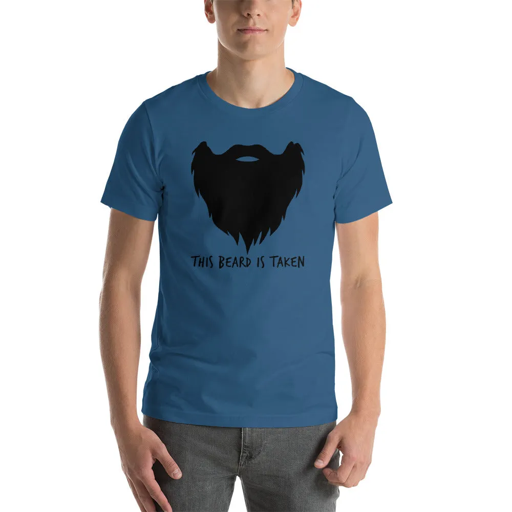This Beard Is Taken Short Sleeve Unisex T-shirt Black Print (5 Colors)