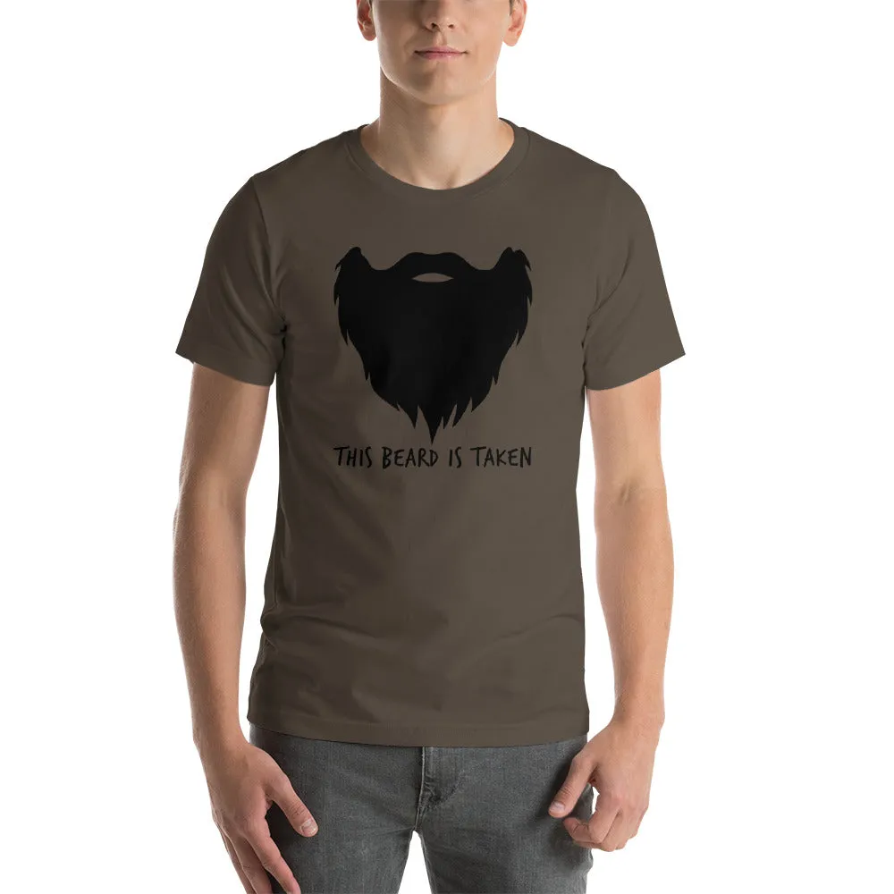 This Beard Is Taken Short Sleeve Unisex T-shirt Black Print (5 Colors)