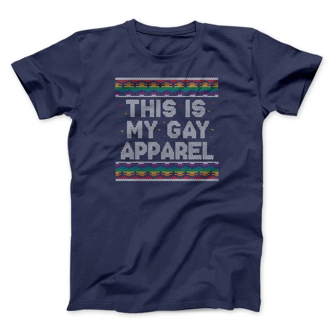 This Is My Gay Apparel Men/Unisex T-Shirt