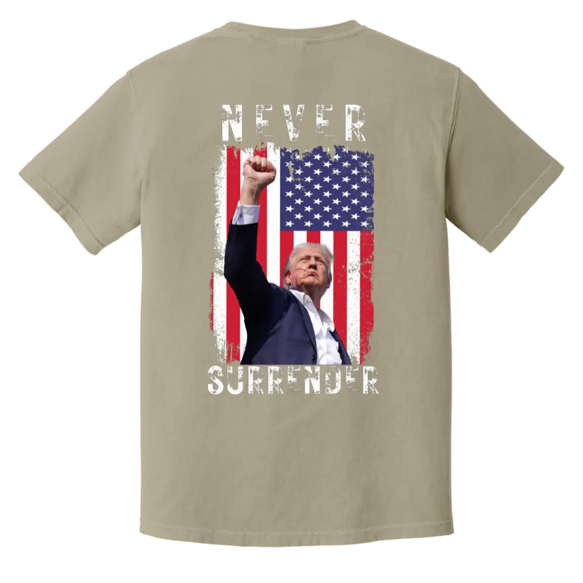 Trump "Never Surrender" Comfort Colors Tee - Front Patch & Back Design