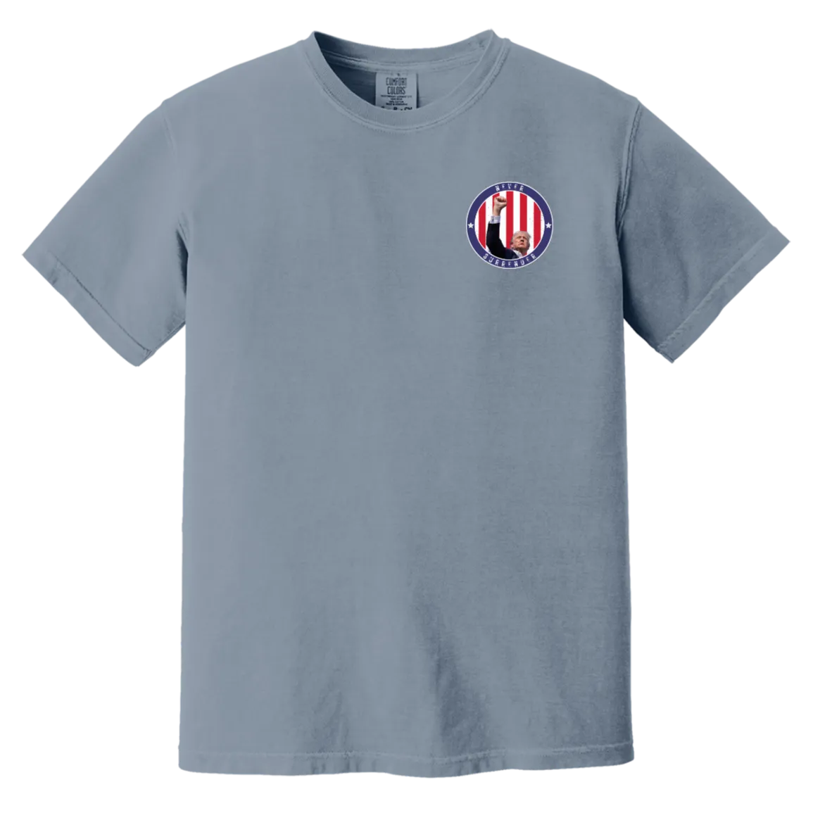 Trump "Never Surrender" Comfort Colors Tee - Front Patch & Back Design