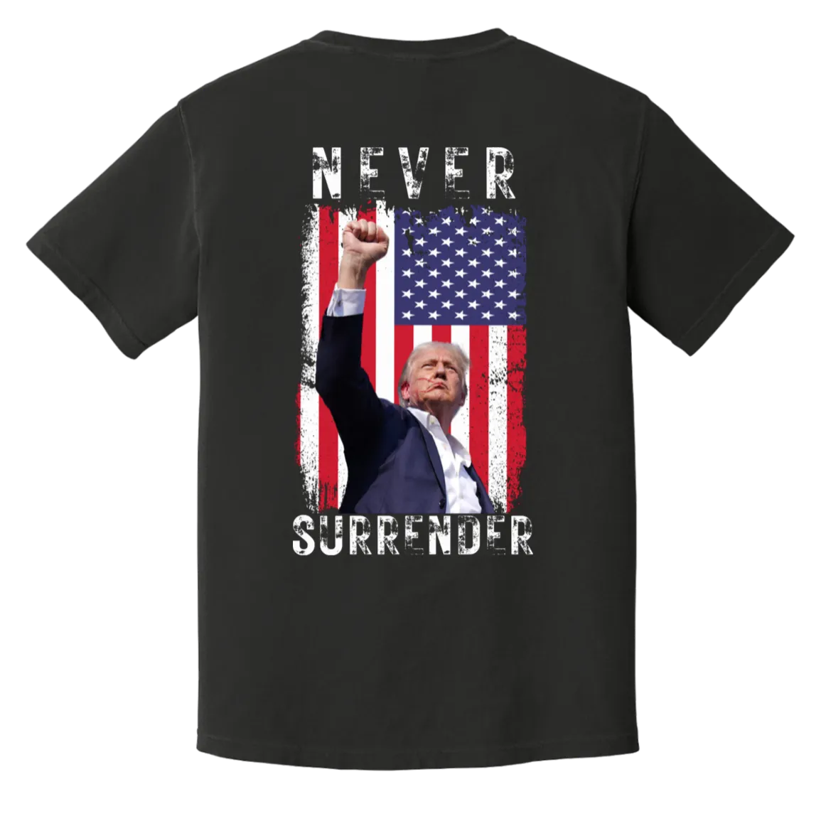 Trump "Never Surrender" Comfort Colors Tee - Front Patch & Back Design