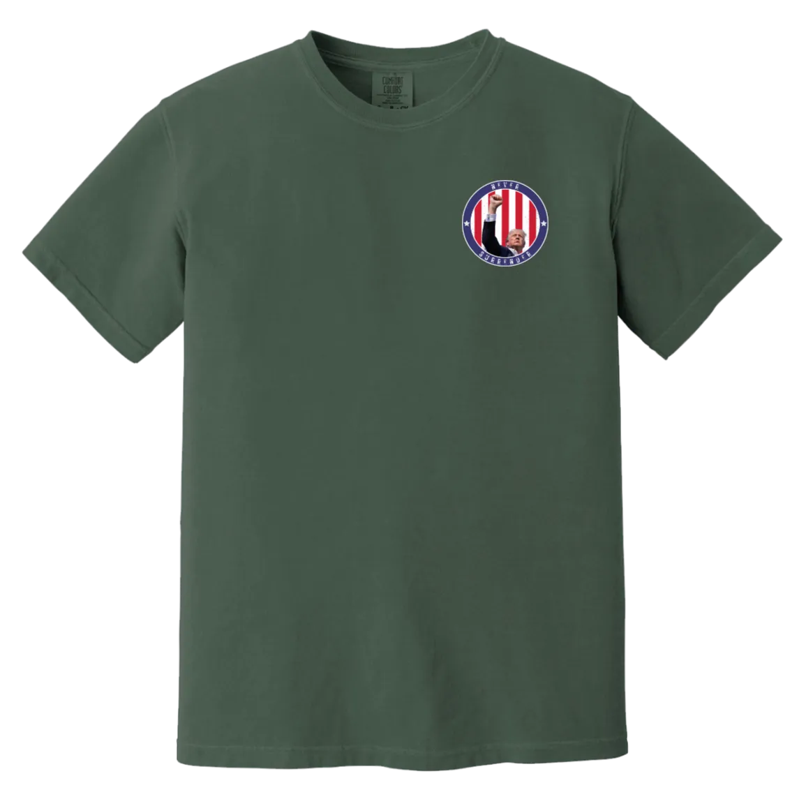 Trump "Never Surrender" Comfort Colors Tee - Front Patch & Back Design