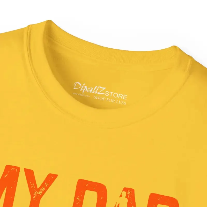 Ultra Cotton Tee my Dad is the King of Grill