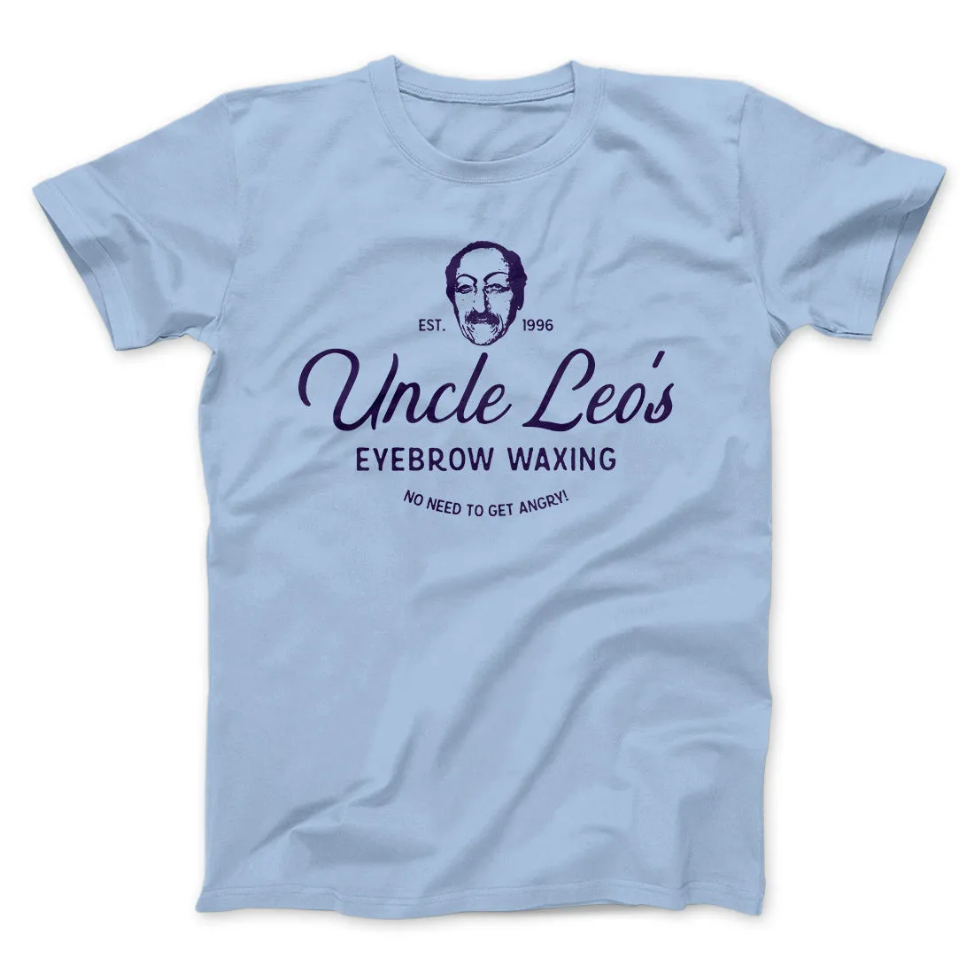 Uncle Leo's Eyebrow Waxing Men/Unisex T-Shirt