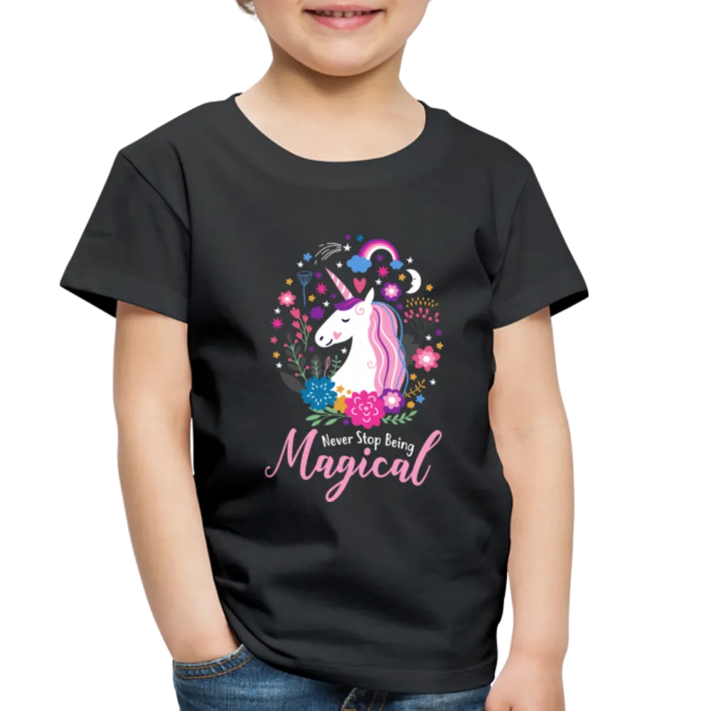 Unicorn Never Stop Being Magical Toddler Premium T-Shirt (CK1520)
