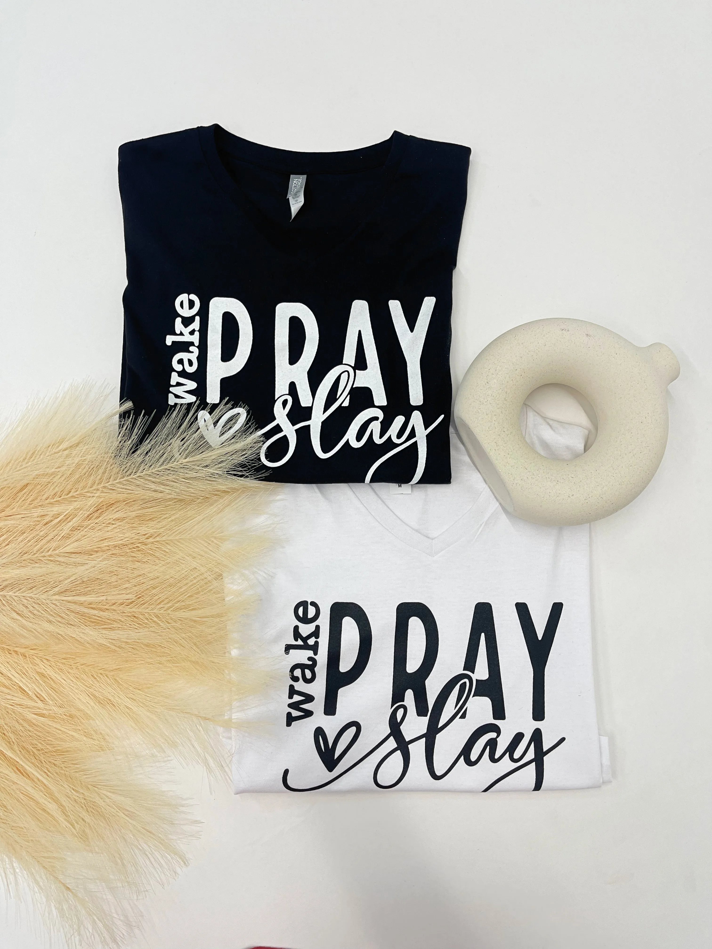 WAKE. PRAY. SLAY T-Shirt