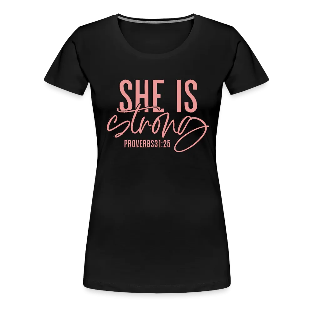 Women’s "She Is Strong" T-Shirt