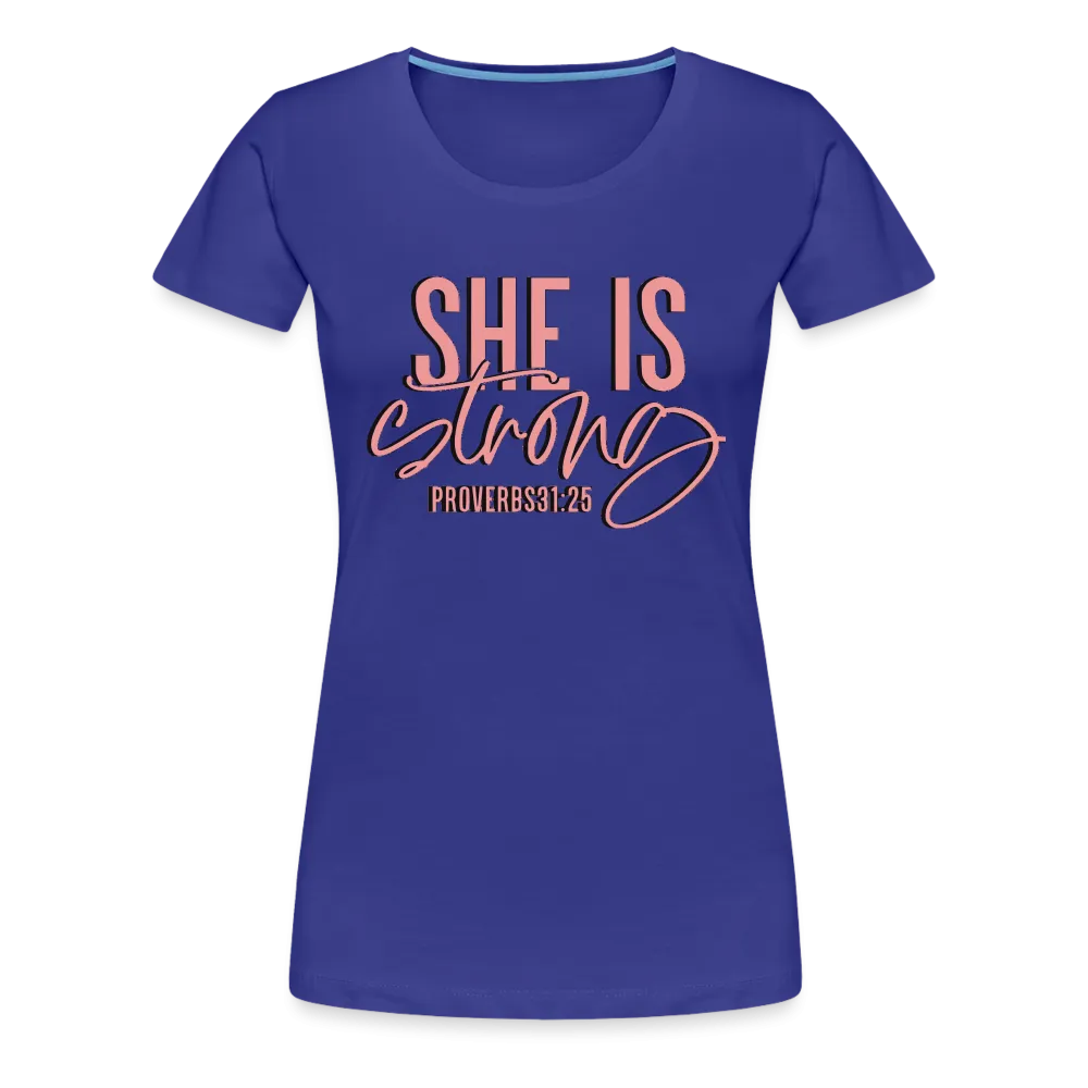 Women’s "She Is Strong" T-Shirt