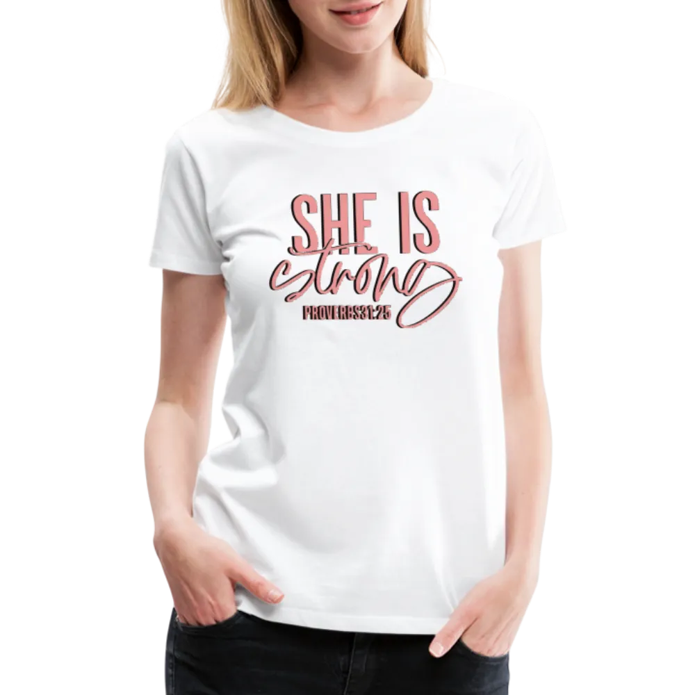 Women’s "She Is Strong" T-Shirt