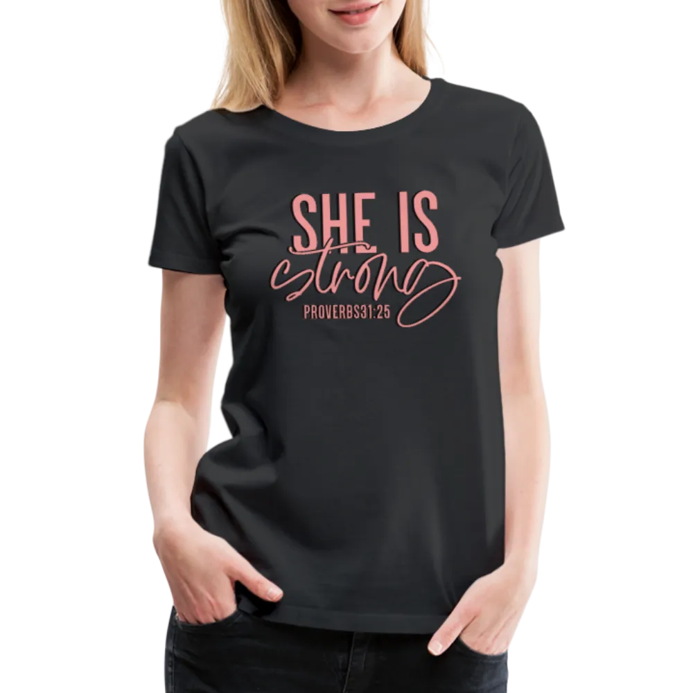 Women’s "She Is Strong" T-Shirt