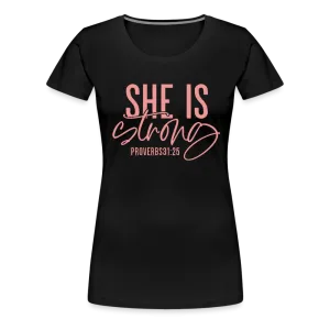 Women’s "She Is Strong" T-Shirt