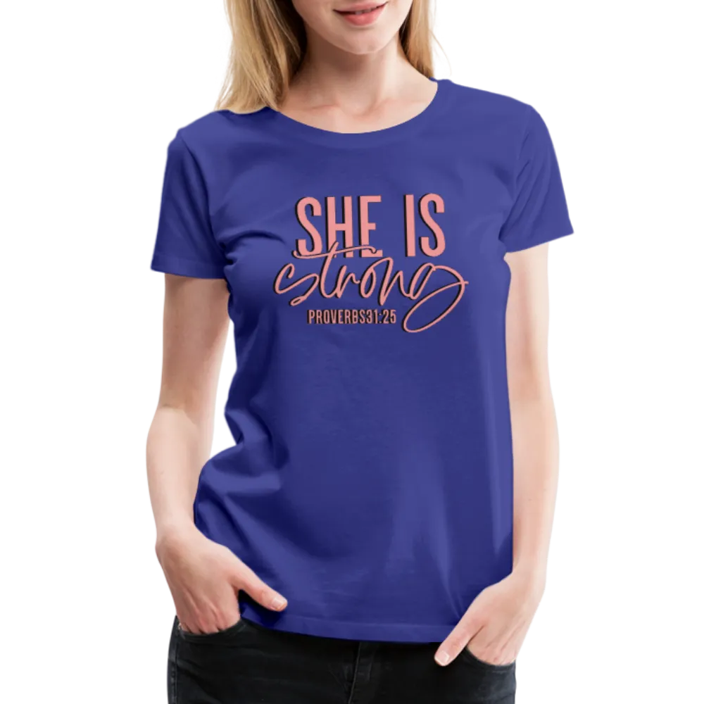 Women’s "She Is Strong" T-Shirt