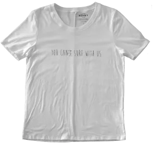You Can Surf With Us Tee